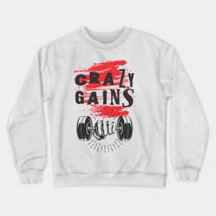 Crazy gains - Nothing beats the feeling of power that weightlifting, powerlifting and strength training it gives us! A beautiful vintage movie design representing body positivity! Crewneck Sweatshirt